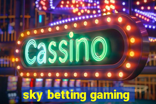 sky betting gaming